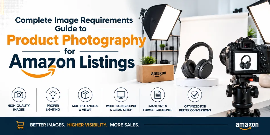 Complete Image Requirements Guide to Product Photography for Amazon Listings